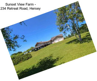 Sunset View Farm - 234 Retreat Road, Hersey