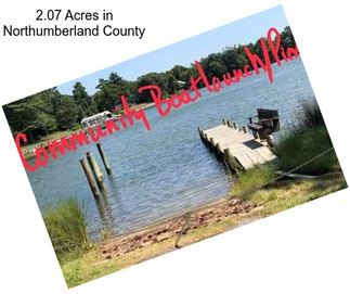 2.07 Acres in Northumberland County