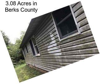 3.08 Acres in Berks County