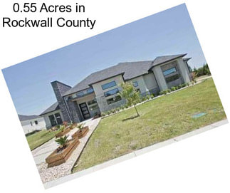 0.55 Acres in Rockwall County