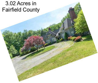 3.02 Acres in Fairfield County