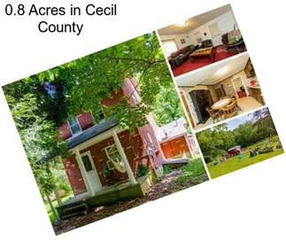 0.8 Acres in Cecil County