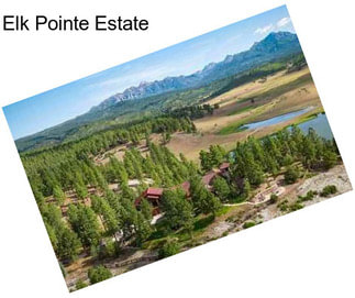 Elk Pointe Estate