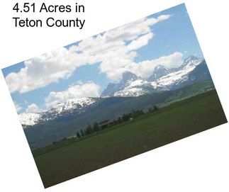 4.51 Acres in Teton County