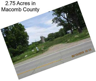 2.75 Acres in Macomb County