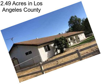 2.49 Acres in Los Angeles County