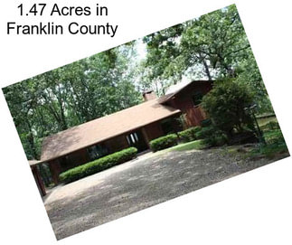 1.47 Acres in Franklin County