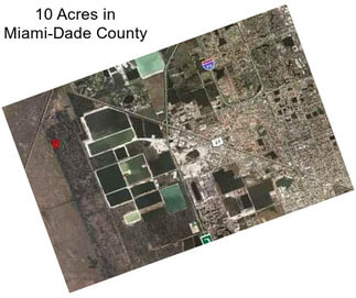 10 Acres in Miami-Dade County