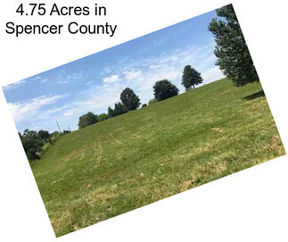 4.75 Acres in Spencer County