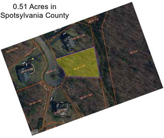 0.51 Acres in Spotsylvania County