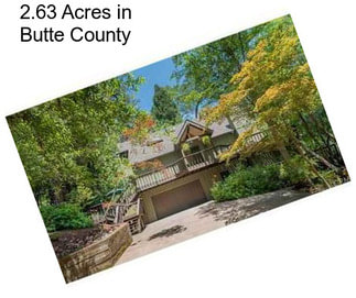 2.63 Acres in Butte County