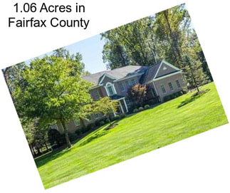 1.06 Acres in Fairfax County