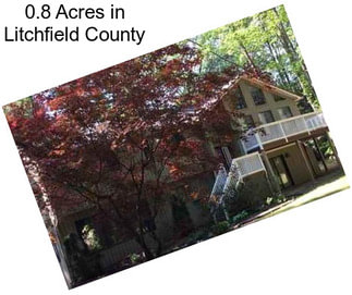 0.8 Acres in Litchfield County