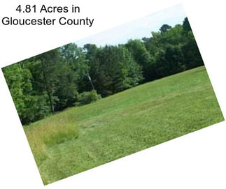 4.81 Acres in Gloucester County