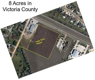 8 Acres in Victoria County