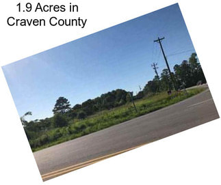 1.9 Acres in Craven County
