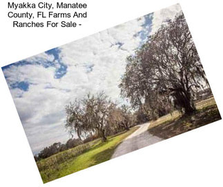 Myakka City, Manatee County, FL Farms And Ranches For Sale -