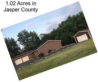 1.02 Acres in Jasper County