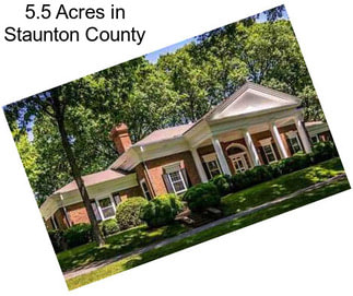 5.5 Acres in Staunton County