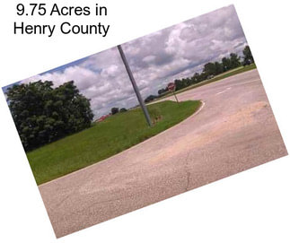 9.75 Acres in Henry County