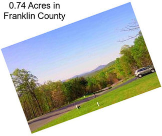 0.74 Acres in Franklin County