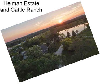 Heiman Estate and Cattle Ranch