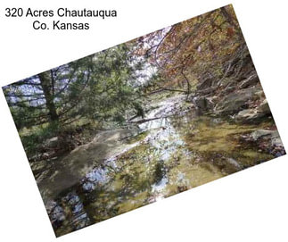 320 Acres Chautauqua Co. Kansas