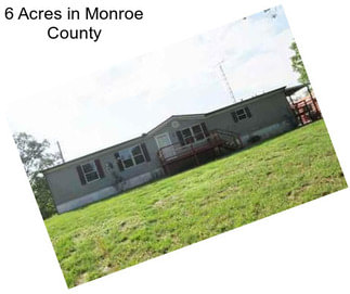 6 Acres in Monroe County