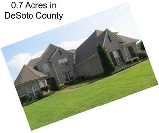 0.7 Acres in DeSoto County
