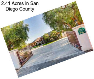 2.41 Acres in San Diego County