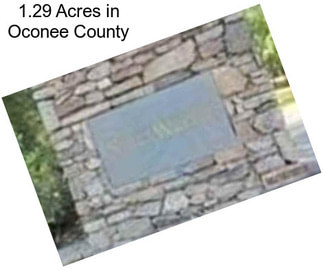 1.29 Acres in Oconee County