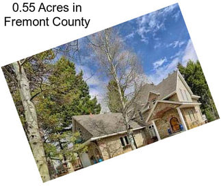 0.55 Acres in Fremont County