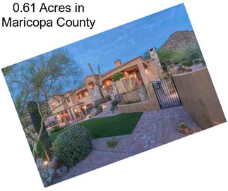 0.61 Acres in Maricopa County