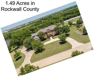 1.49 Acres in Rockwall County