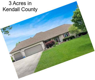 3 Acres in Kendall County