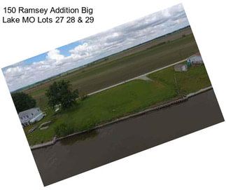 150 Ramsey Addition Big Lake MO Lots 27 28 & 29