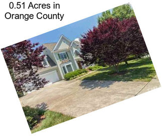 0.51 Acres in Orange County