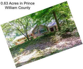 0.63 Acres in Prince William County