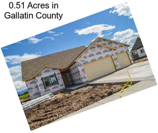 0.51 Acres in Gallatin County