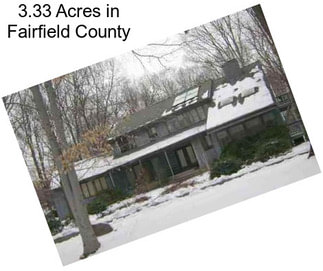 3.33 Acres in Fairfield County