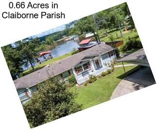 0.66 Acres in Claiborne Parish
