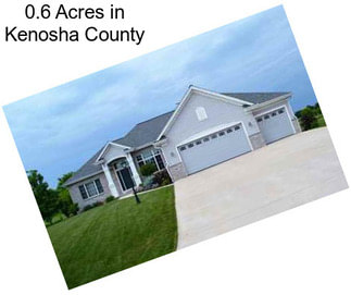 0.6 Acres in Kenosha County