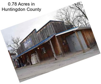 0.78 Acres in Huntingdon County