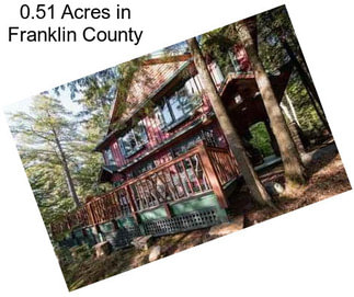 0.51 Acres in Franklin County