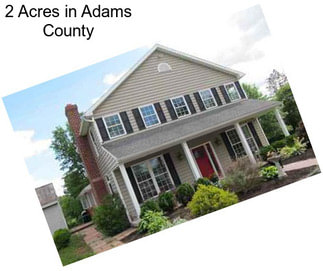 2 Acres in Adams County
