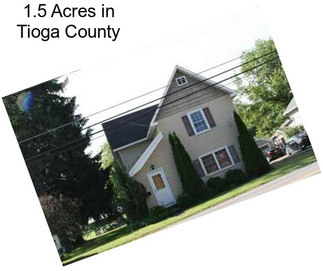 1.5 Acres in Tioga County