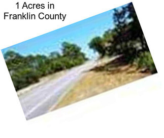 1 Acres in Franklin County