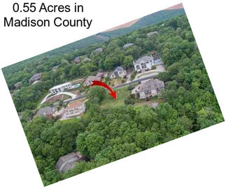 0.55 Acres in Madison County
