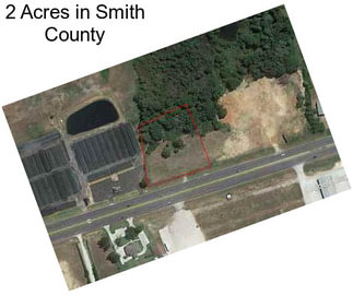 2 Acres in Smith County