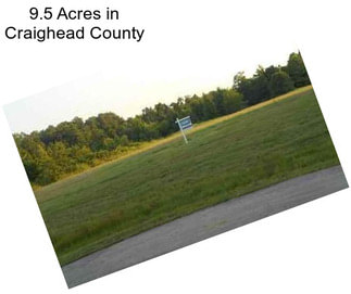 9.5 Acres in Craighead County